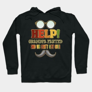 Help! Grandpa Farted and we can't get out! Glasses Design Hoodie